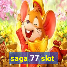 saga 77 slot