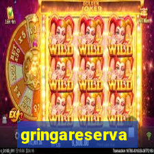 gringareserva