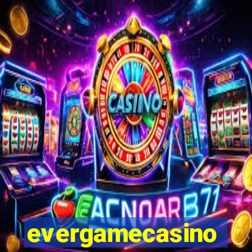 evergamecasino