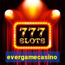 evergamecasino