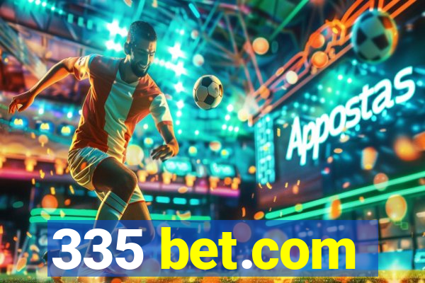 335 bet.com