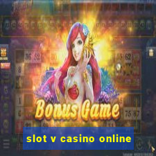 slot v casino online