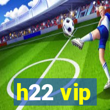 h22 vip