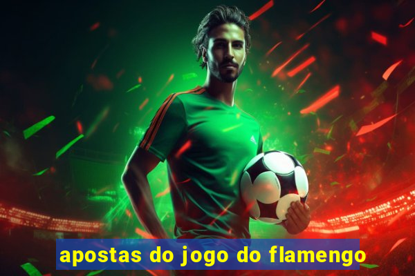 apostas do jogo do flamengo