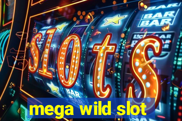 mega wild slot