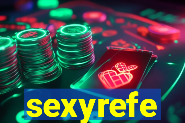 sexyrefe