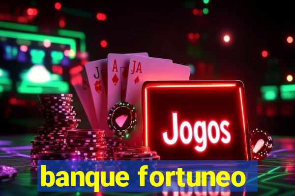 banque fortuneo