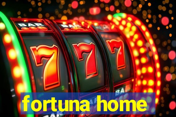 fortuna home