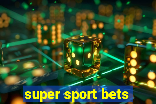 super sport bets