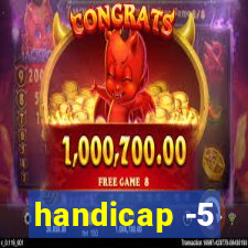 handicap -5