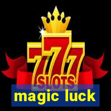 magic luck