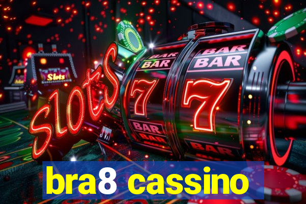 bra8 cassino