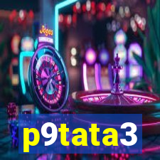 p9tata3