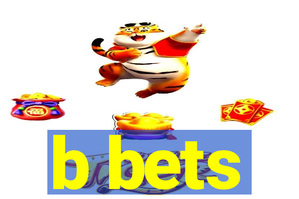 b bets