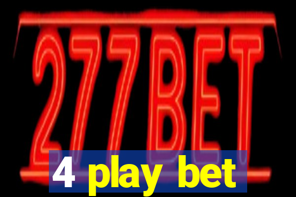 4 play bet