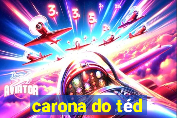 carona do téd