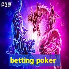 betting poker