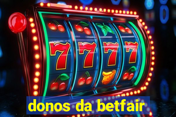 donos da betfair