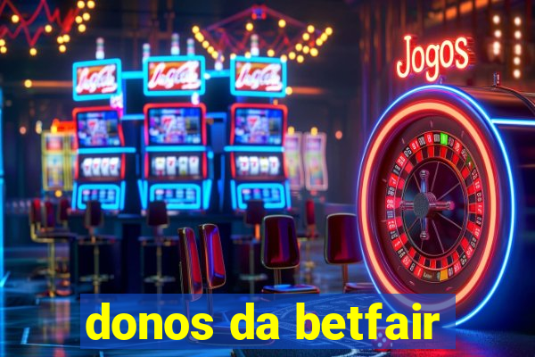 donos da betfair