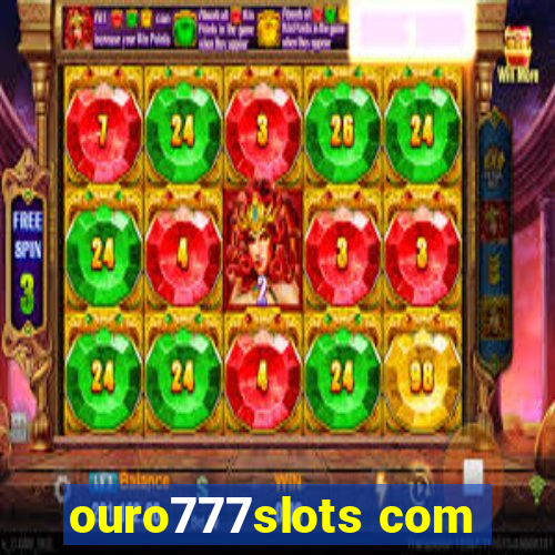 ouro777slots com