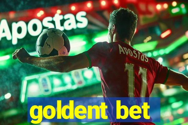 goldent bet