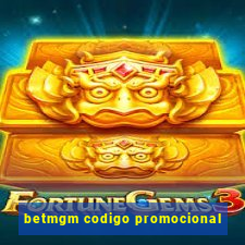 betmgm codigo promocional