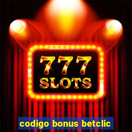 codigo bonus betclic