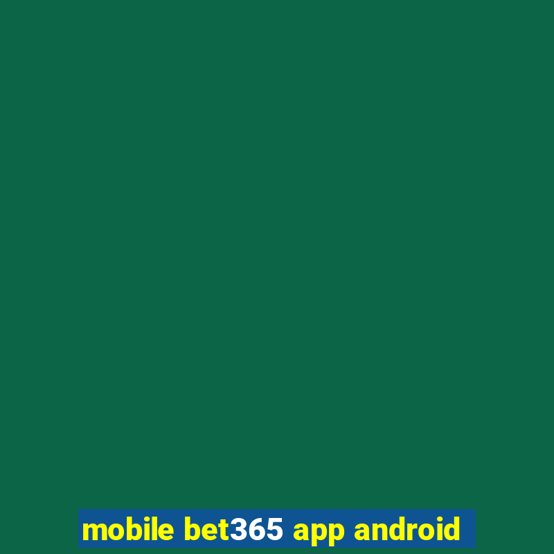 mobile bet365 app android