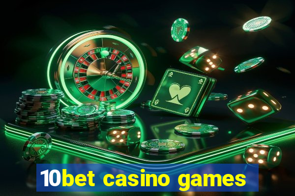 10bet casino games