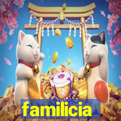 familicia