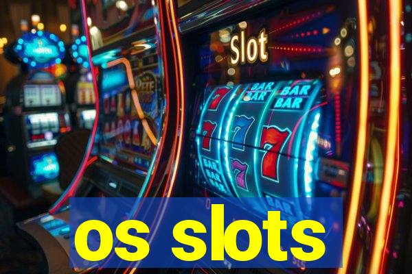 os slots