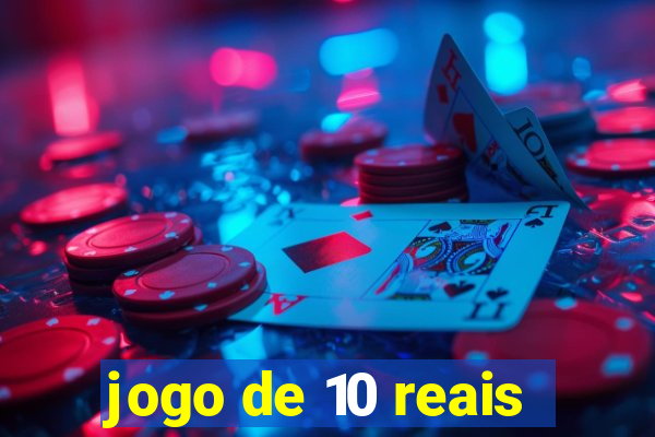 jogo de 10 reais