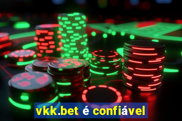 vkk.bet é confiável