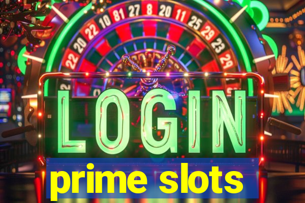 prime slots