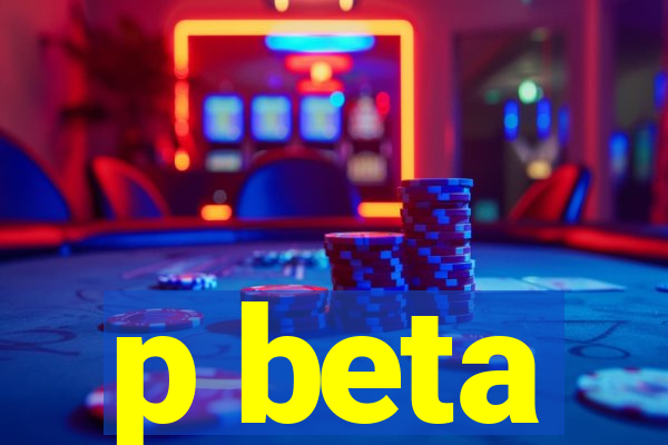 p beta