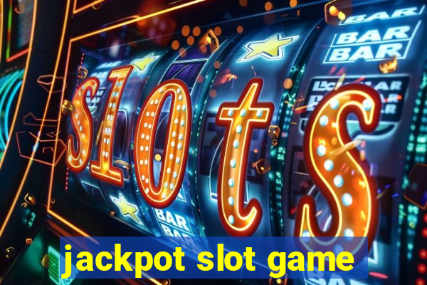 jackpot slot game