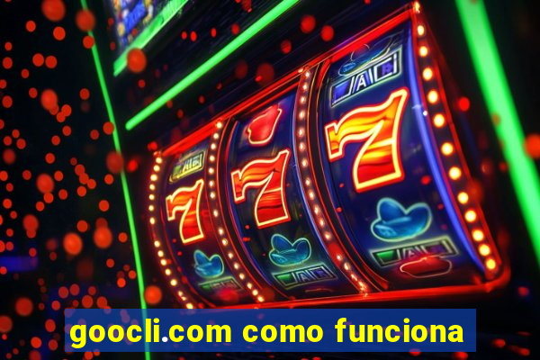 goocli.com como funciona