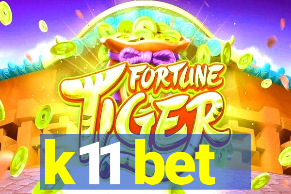 k11 bet