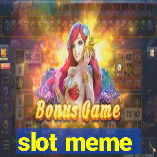 slot meme