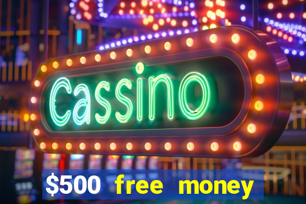 $500 free money casinos no deposit required usa