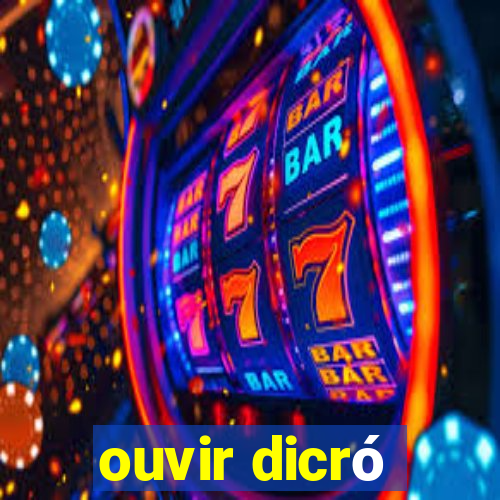 ouvir dicró