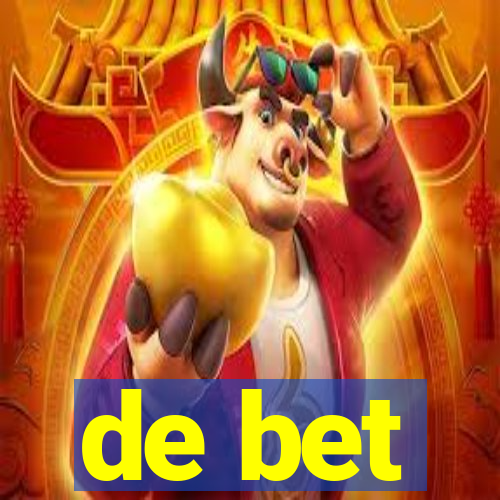 de bet