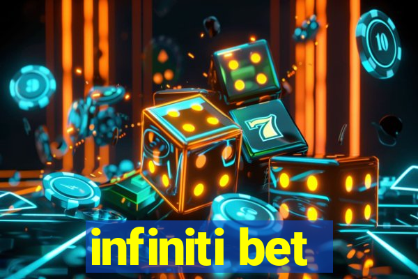 infiniti bet