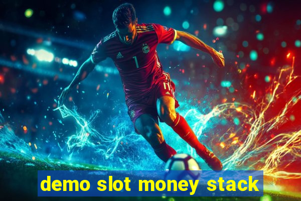 demo slot money stack