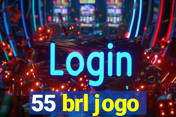 55 brl jogo