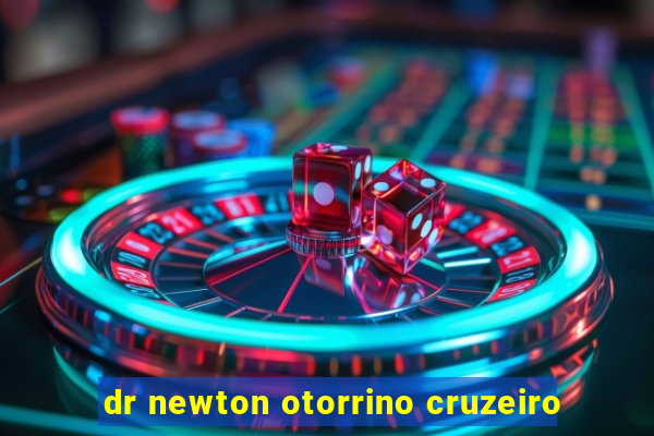 dr newton otorrino cruzeiro