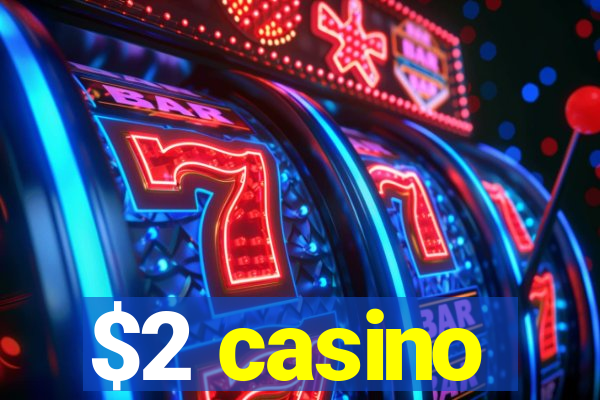 $2 casino