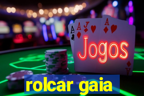 rolcar gaia