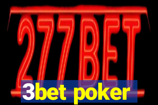 3bet poker