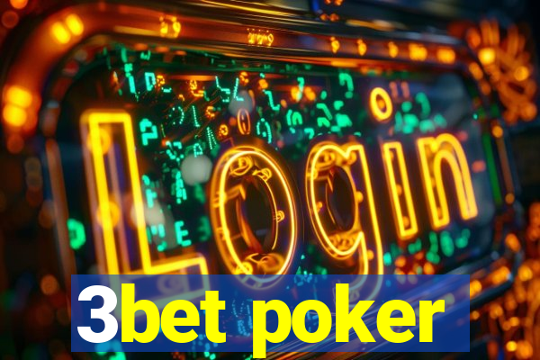 3bet poker